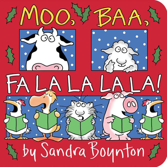 Moo, Baa, Fa La La La La! by Sandra Boynton: Board Book